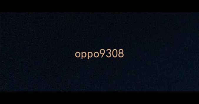 oppo9308